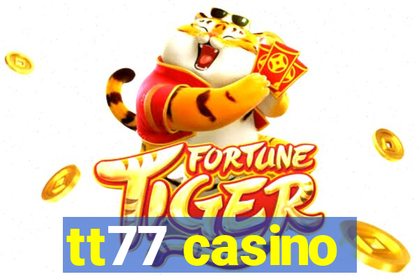 tt77 casino